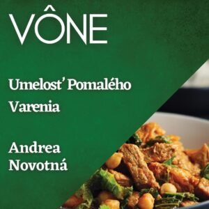 Zakrútené Vône: Umelosť Pomalého Varenia (Slovak Edition)