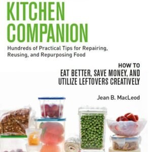 THE WASTE-WISE KITCHEN COMPANION Hundreds of Practical Tips ...