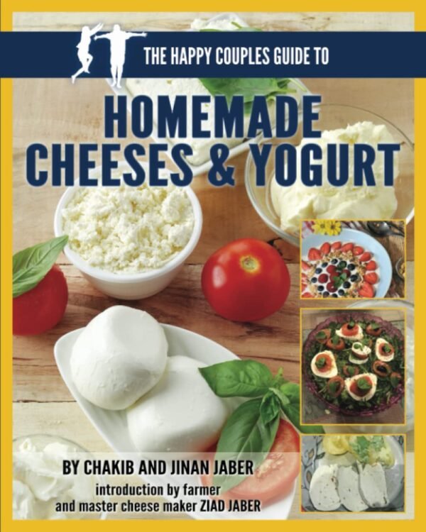 The Happy Couples Guide to Homemade Cheeses & Yogurt