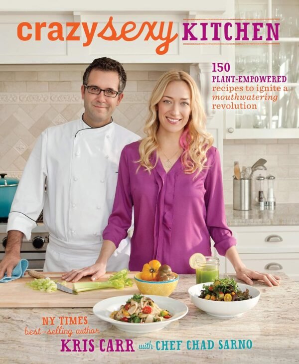 Crazy Sexy Kitchen: 150 Plant-Empowered Recipes to Ignite a ...