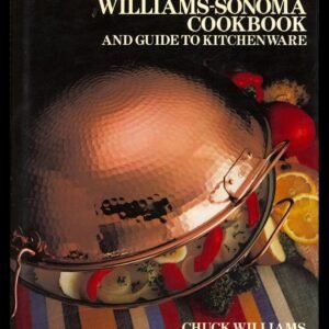 The Williams-Sonoma Cookbook and Guide to Kitchenware