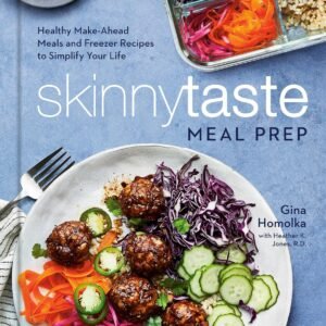 Skinnytaste Meal Prep: Healthy Make-Ahead Meals and Freezer ...