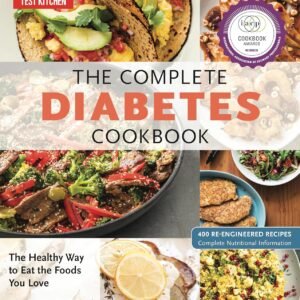 The Complete Diabetes Cookbook: The Healthy Way to Eat the F...